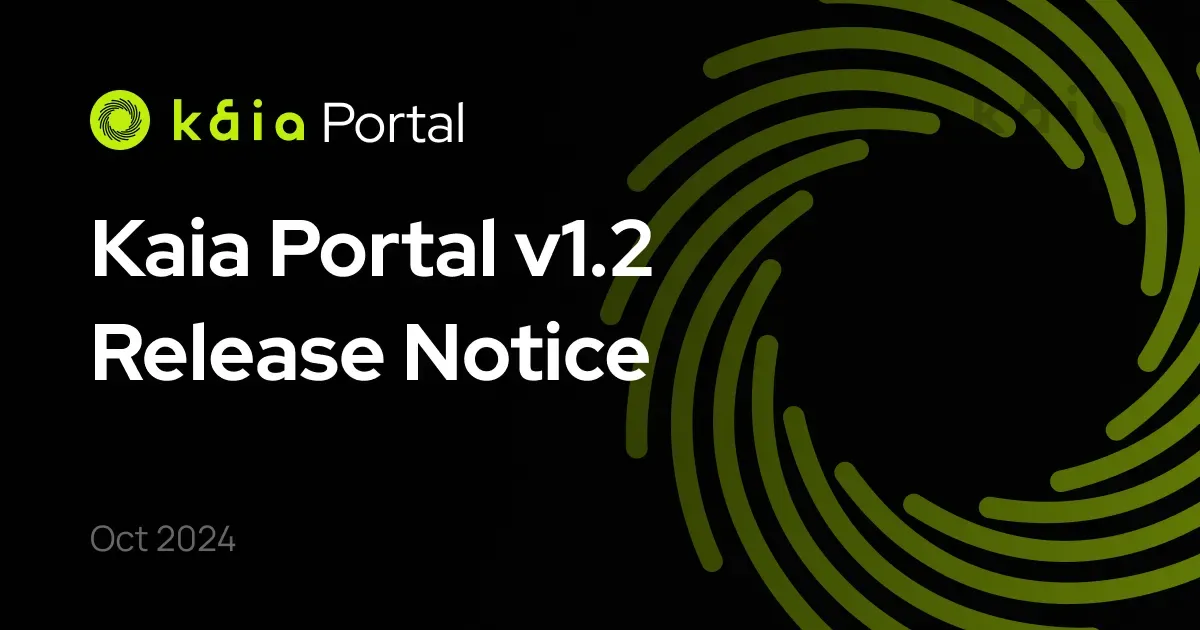 Kaia Portal v1.2 Release Notice