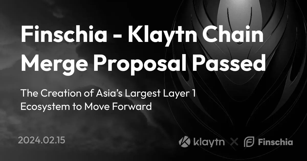 Klaytn and Finschia Merge Proposal Passes, Creating Asia’s Largest Blockchain Ecosystem