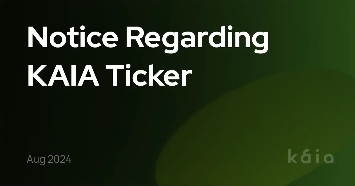 Notice Regarding KAIA Ticker