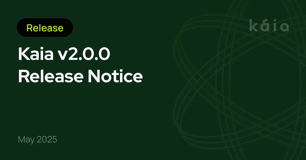 Kaia v2.0.0 Release Note