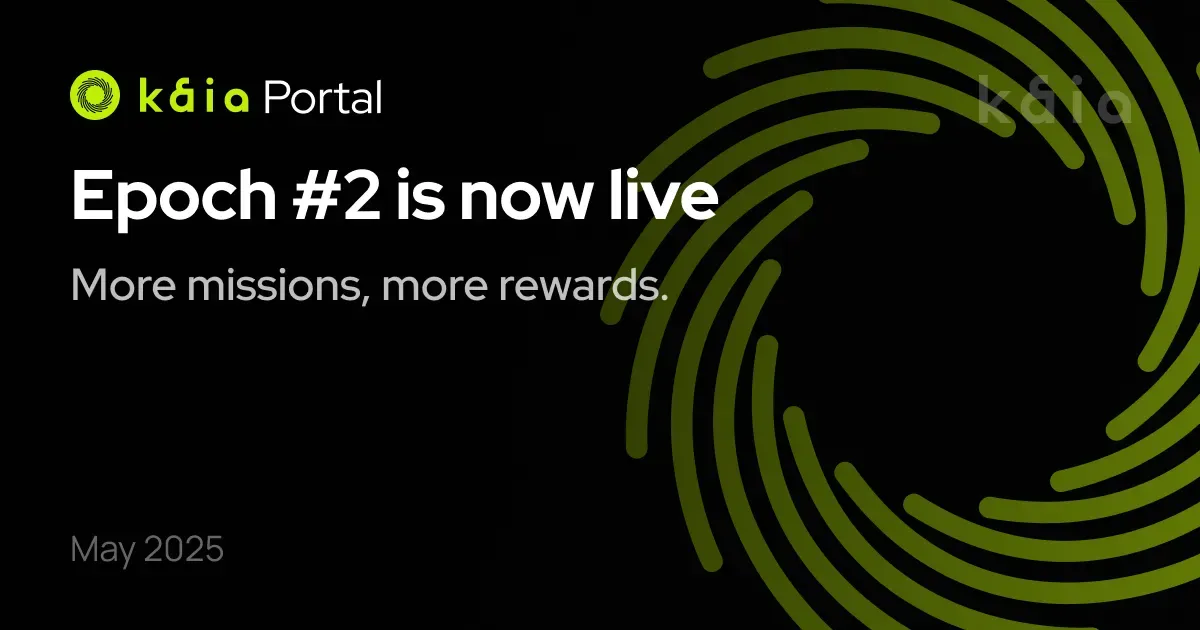 Kaia Portal Epoch#2 is now live