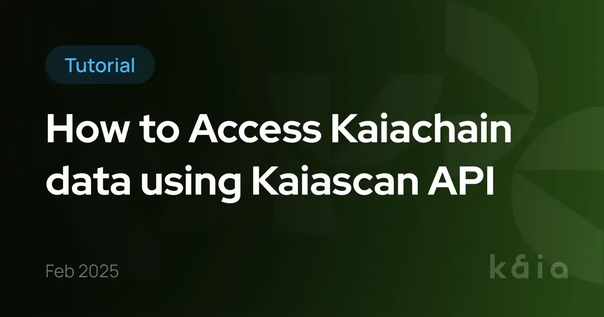 How to Access Kaiachain data using Kaiascan API
