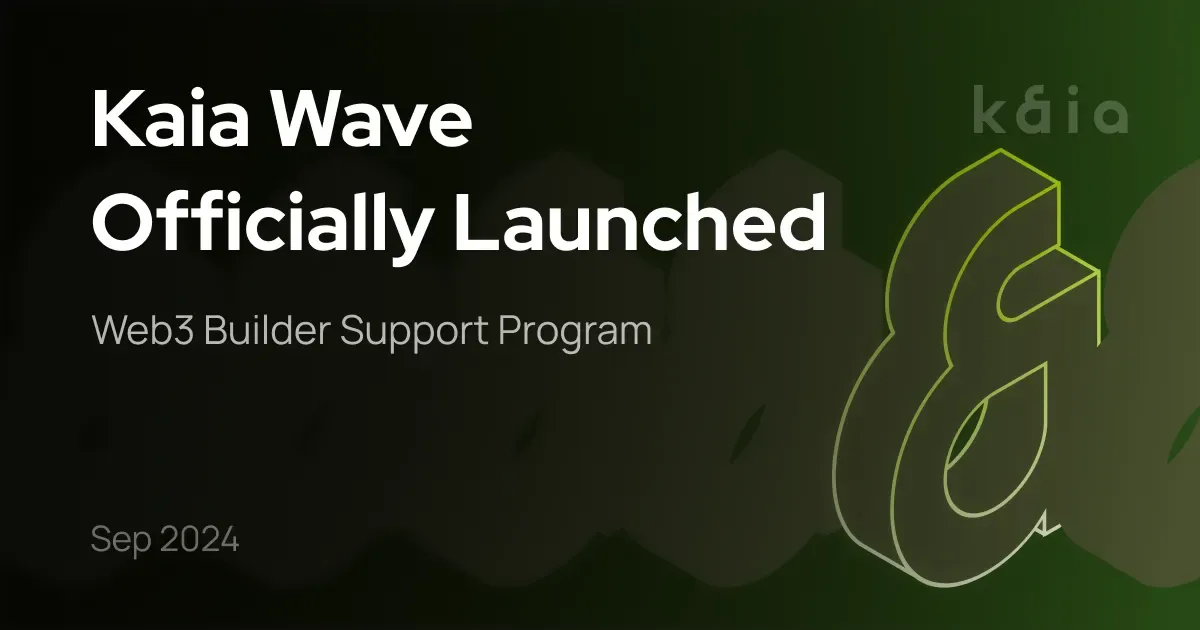 Web3 Builder Support Program, Kaia Wave has been officially launched!