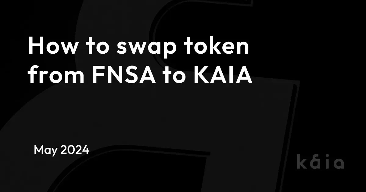 Preparations for the Upcoming Kaia Chain Token Swap