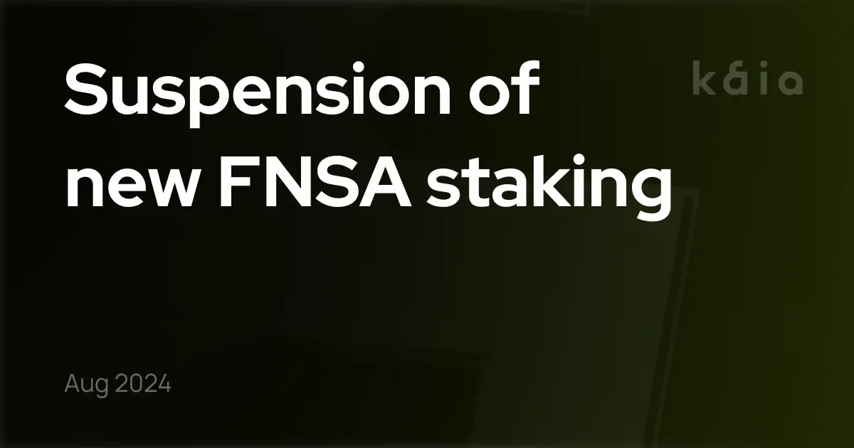 Suspension of new FNSA staking