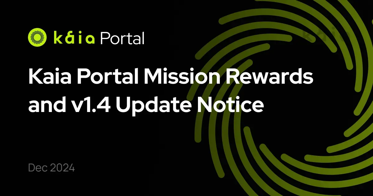 Kaia Portal Mission Rewards and v1.4 Update Notice