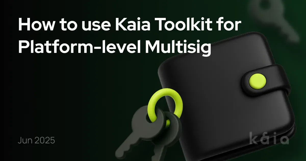 How to use Kaia Toolkit for Platform-level Multisig on Kaia