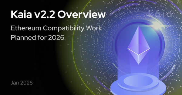 Kaia v2.2 Overview