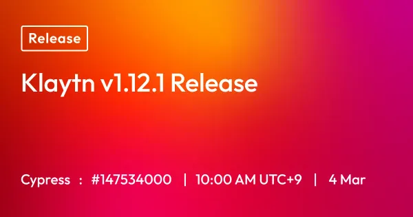 Klaytn v1.12.1 릴리즈 공지