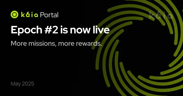 Kaia Portal Epoch#2 is now live